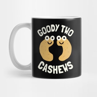 Goody Two Cashews - Cashews Lover Mug
